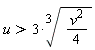 u > 3*((1/4)*v^2)^(1/3)