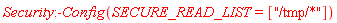 Security:-Config(SECURE_READ_LIST = ["/tmp/*"])