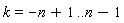 k = -n+1 .. n-1