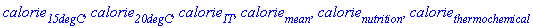 calorie[`15degC`], calorie[`20degC`], calorie[IT], calorie[mean], calorie[nutrition], calorie[thermochemical]
