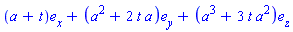 Vector[column]([[a+t], [a^2+2*t*a], [a^3+3*t*a^2]], ["x", "y", "z"])