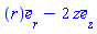 Vector[column]([[r], [0], [-2*z]], ["r", "theta", "z"], "field")