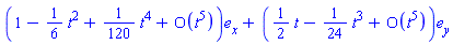 Vector[column]([[series(1-(1/6)*t^2+(1/120)*t^4+O(t^5),t,5)], [series((1/2)*t-(1/24)*t^3+O(t^5),t,5)]], ["x", "y"])