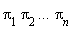 Pi[1]*Pi[2]*`...`*Pi[n]