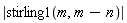 abs(stirling1(m, m-n))