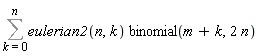 Sum(eulerian2(n, k)*binomial(m+k, 2*n), k = 0 .. n)