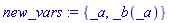 new_vars := {_a, _b(_a)}