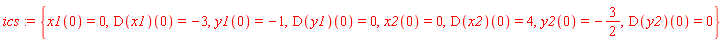ics := {x1(0) = 0, x2(0) = 0, y1(0) = -1, y2(0) = -3/2, (D(x1))(0) = -3, (D(x2))(0) = 4, (D(y1))(0) = 0, (D(y2))(0) = 0}