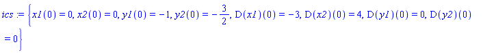 ics := {x1(0) = 0, x2(0) = 0, y1(0) = -1, y2(0) = -3/2, (D(x1))(0) = -3, (D(x2))(0) = 4, (D(y1))(0) = 0, (D(y2))(0) = 0}
