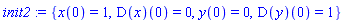 init2 := {x(0) = 1, (D(x))(0) = 0, y(0) = 0, (D(y))(0) = 1}