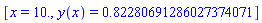 [x = 10., y(x) = .82280691286027374071]