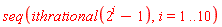 seq(ithrational(2^i-1), i = 1 .. 10)
