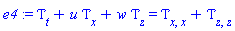 e4 := Tau[t]+u*Tau[x]+w*Tau[z] = Tau[x, x]+Tau[z, z]