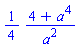 (1/4)*(4+a^4)/a^2