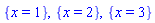 {x = 1}, {x = 2}, {x = 3}