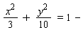 (x^2)/3 + (y^2)/(10)  = 1 /