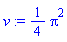 v := (1/4)*Pi^2