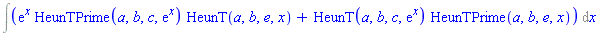 Int(exp(x)*HeunTPrime(a, b, c, exp(x))*HeunT(a, b, e, x)+HeunT(a, b, c, exp(x))*HeunTPrime(a, b, e, x), x)