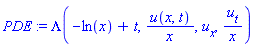 PDE := Lambda(-ln(x)+t, u(x, t)/x, u[x], u[t]/x)