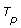 T[p]