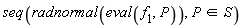 seq(radnormal(eval(f[1], P)), `in`(P, S))