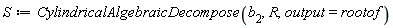 S := CylindricalAlgebraicDecompose(b[2], R, output = rootof)