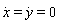 diff(x(t), t) = diff(y(t), t) and diff(y(t), t) = 0