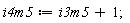 i4m5 := i3m5+1