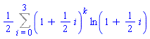 (1/2)*(Sum((1+(1/2)*i)^k*ln(1+(1/2)*i), i = 0 .. 3))