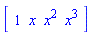 Vector[row](4, {(1) = 1, (2) = x, (3) = x^2, (4) = x^3})