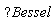help("Bessel")