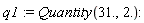 q1 := Quantity(31., 2.)