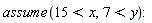 assume(15 < x, 7 < y)