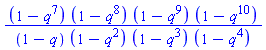 (1-q^7)*(1-q^8)*(1-q^9)*(1-q^10)/((1-q)*(1-q^2)*(1-q^3)*(1-q^4))