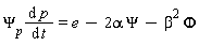 Psi[p(t)]*(diff(p(t), t)) = e-2*alpha*Psi-beta^2*Phi
