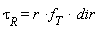 tau[R] = r*f[T]*dir