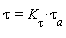 tau = K[tau]*tau[a]