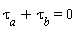 tau[a]+tau[b] = 0