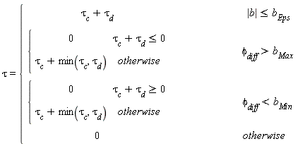 tau = piecewise(abs(b) <= b[Eps], tau[c]+tau[d], phi[diff] > b[Max], piecewise(tau[c]+tau[d] <= 0, 0, tau[c]+min(tau[c], tau[d])), phi[diff] < b[Min], piecewise(tau[c]+tau[d] >= 0, 0, tau[c]+min(tau[c], tau[d])), 0)