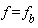 f = f[b]