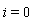 i = 0