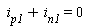 i[p1]+i[n1] = 0