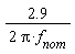 (2.9)/(2 Pi*f)