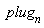 plug[n]