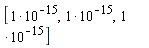 [10^(-15), 10^(-15), 10^(-15)]