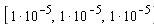 [10^(-5), 10^(-5), 10^(-5)]