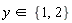 `in`(y, {1, 2})