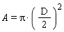 A = Pi*((1/2)*D)^2
