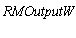 RMOutputW