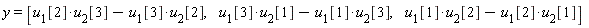 y = [u[1][2]*u[2][3]-u[1][3]*u[2][2], u[1][3]*u[2][1]-u[1][1]*u[2][3], u[1][1]*u[2][2]-u[1][2]*u[2][1]]